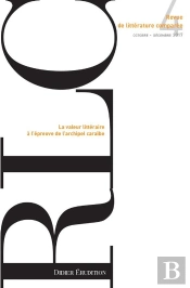 Revue De Littérature Comparée - N°4/2017 : La Valeur Littéraire À L'Épreuve De L'Archipel Caraïbe