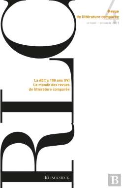 Bertrand.pt - Revue De Littérature Comparée - N°4/2021 : La Rlc A 100 Ans (Iv). Le Monde Des Revues De Littérature Comparée