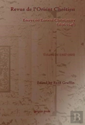 Revue De L'Orient Chretien (1896-1946) (Vol 26)