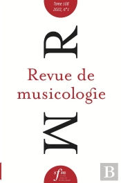 Revue De Musicologie, T. 108/1 (2022) : T. 108/1 (2022)