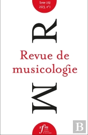 Revue De Musicologie, T. 109/1 (2023) : T. 109/1 (2023)
