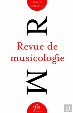 Bertrand.pt - Revue De Musicologie, T. 110/1-2 (2024) : T. 110/1-2 (2024)