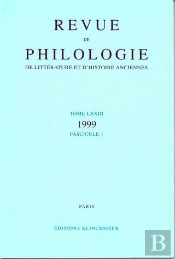 Revue De Philologie, De Littérature Et D'Histoire Anciennes Volume 73 : Fascicule 1