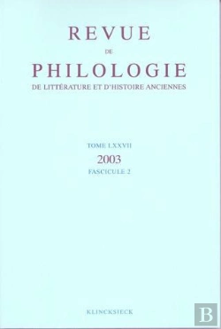 Bertrand.pt - Revue De Philologie, De Litterature Et D'Histoire Anciennes Volume 77 - Fascicule 2