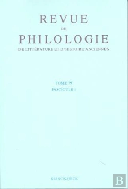 Bertrand.pt - Revue De Philologie, De Litterature Et D'Histoire Anciennes Volume 79 - Fascicule 1