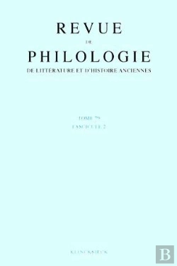 Bertrand.pt - Revue De Philologie, De Litterature Et D'Histoire Anciennes Volume 79 - Fascicule 2