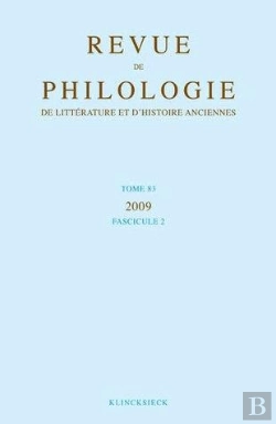 Bertrand.pt - Revue De Philologie, De Litterature Et D'Histoire Anciennes Volume 83 - Fascicule 2
