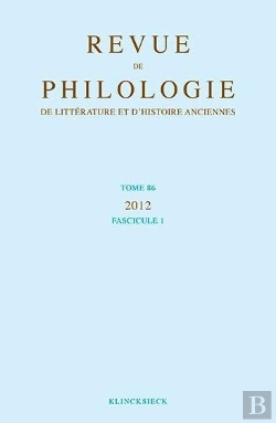 Bertrand.pt - Revue De Philologie, De Litterature Et D'Histoire Anciennes Volume 86 - Fascicule 1