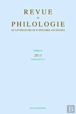 Bertrand.pt - Revue De Philologie, De Litterature Et D'Histoire Anciennes Volume 87 - Facsicule 2