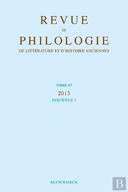 Bertrand.pt - Revue De Philologie, De Litterature Et D'Histoire Anciennes Volume 87 - Fascicule 1