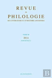 Revue De Philologie, De Littérature Et D'Histoire Anciennes Volume 88 : Fascicule 2