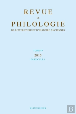 Bertrand.pt - Revue De Philologie, De Litterature Et D'Histoire Anciennes Volume 89 - Fascicule 1