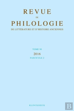 Bertrand.pt - Revue De Philologie, De Littérature Et D'Histoire Anciennes Volume 90 : Fascicule 2