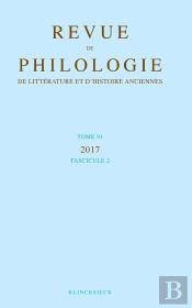 Revue De Philologie, De Littérature Et D'Histoire Anciennes Volume 91-2 : Fascicule 2