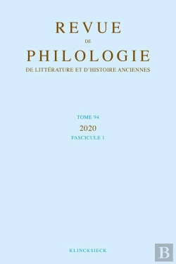 Bertrand.pt - Revue De Philologie, De Litterature Et D'Histoire Anciennes Volume 94-1 - Fascicule 1 (Édition 2020)