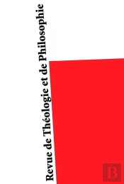 Revue De Theologie Et De Philosophie, Tome 157-2/3 (2025-Ii/Iii) - Prophetiser La Religion De L'Huma