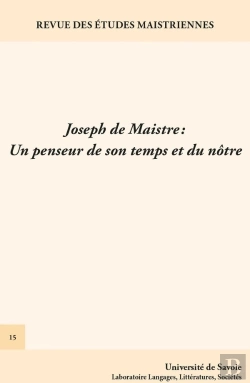 Bertrand.pt - Revue Des Etudes Maistriennes, N 15/2013. Joseph De Maistre : Un Pens Eur De Son Temps