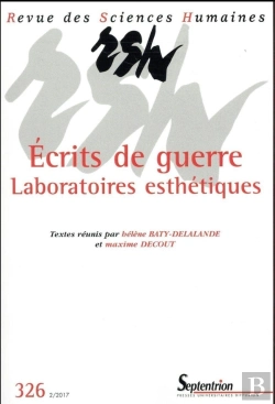 Bertrand.pt - Revue Des Sciences Humaines : À L'Épreuve De La Guerre ; Déplacements Esthétiques Et Renversements Poétiques Au 20e Siècle