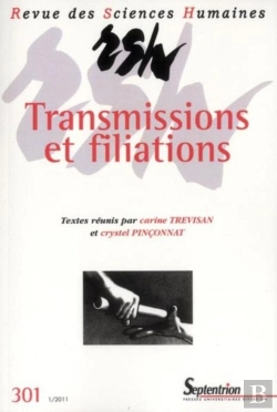Bertrand.pt - Revue Des Sciences Humaines N°301/Janvier - Mars 2011 : Transmissions Et Filiations
