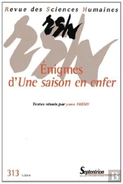 Bertrand.pt - Revue Des Sciences Humaines, N°313/Janvier-Mars 2014 : Énigmes D'Une Saison En Enfer