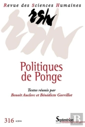 Revue Des Sciences Humaines, N°316/Octobre - Décembre 2014 : Politiques De Ponge