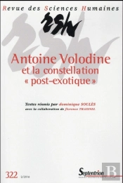 Revue Des Sciences Humaines, N°322/Avril - Juin 2016 : Antoine Volodine Et La Constellation « Post-Exotique »