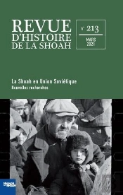 Revue D'Histoire De La Shoah N  213 - La Shoah En Union Sovietique / Spoliation Et Restitution Des I