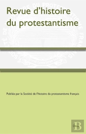 Revue D'Histoire Du Protestantisme Tome 10-4 (Édition 2025)