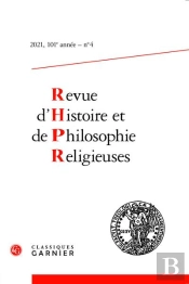 Revue D'Histoire Et De Philosophie Religieuses - 2021 - 4, 101e Annee, N  4