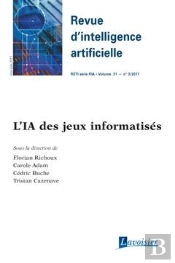 Revue D'Intelligence Artificielle Rsti Série Ria Volume 31 N° 3/Mai-Juin 2017 ; L'Ia Des Jeux Informatisés