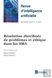 Revue D'Intelligence Artificielle Rsti Série Ria Volume 31 N° 4/Juillet-Août 2017 ; Résolution Distribuée De Problèmes Et Éthique Dans Les Sma