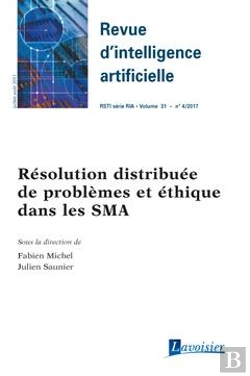 Bertrand.pt - Revue D'Intelligence Artificielle Rsti Série Ria Volume 31 N° 4/Juillet-Août 2017 ; Résolution Distribuée De Problèmes Et Éthique Dans Les Sma