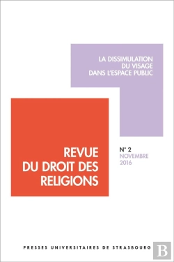Bertrand.pt - Revue Du Droit Des Religions N° 2/2016 - La Dissimulation Du Visage Dans L'Esp : La Dissimulation Du Visage Dans L'Espace Public