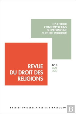 Bertrand.pt - Revue Du Droit Des Religions N° 3/2017 - Les Enjeux Contemporains Du Patrimoin : Les Enjeux Contemporains Du Patrimoine Culturel Religieux
