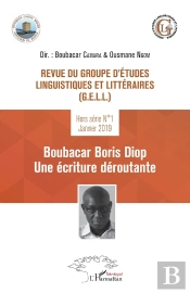 Revue Du Groupe D'Études Linguistiques Et Littéraires ; Boubacar Boris Diop, Une Écriture Déroutante