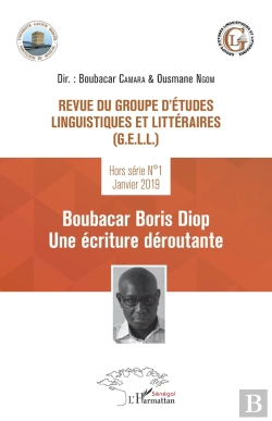 Bertrand.pt - Revue Du Groupe D'Études Linguistiques Et Littéraires ; Boubacar Boris Diop, Une Écriture Déroutante