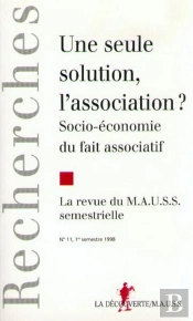 Revue Du Mauss Numero 11 Une Seule Solution, L'Association