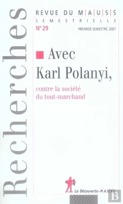 Bertrand.pt - Revue Du Mauss T.29; Avec Karl Polanyi, Contre La Société Du Tout-Marchand