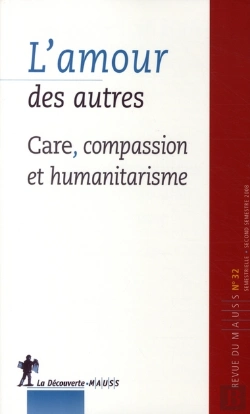 Bertrand.pt - Revue Du Mauss T.32; L'Amour Des Autres ; Care, Compassion Et Humanitarisme
