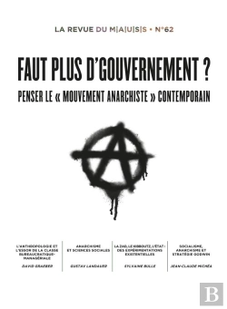 Bertrand.pt - Revue Du M.A.U.S.S. Tome 62 : Faut Plus D'Gouvernement ? : Penser Le Moment Anarchiste Contemporain