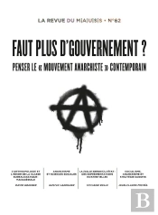 Revue Du M.A.U.S.S. Tome 62 : Faut Plus D'Gouvernement ? : Penser Le Moment Anarchiste Contemporain
