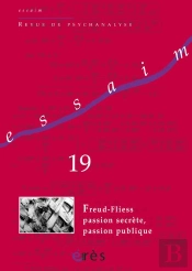 Revue Essaim T.19; Freud-Fliess, Passion Secrète