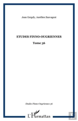 Bertrand.pt - Revue Etudes Finno-Ougriennes Tome 36 : Études Finno-Ougriennes
