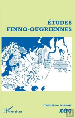 Bertrand.pt - Revue Etudes Finno-Ougriennes Tome 49 (Édition 2017/2018)