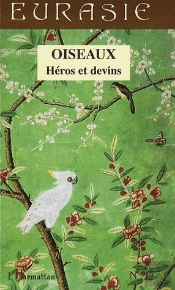 Revue Eurasie; Oiseaux ; Héros Et Devins