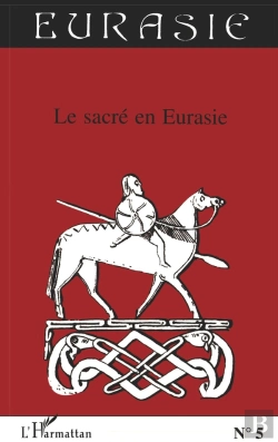 Bertrand.pt - Revue Eurasie Tome 5 : Le Sacré En Eurasie