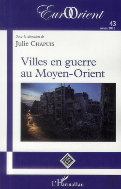 Bertrand.pt - Revue Eurorient Tome 43 : Villes En Guerre Au Moyen-Orient