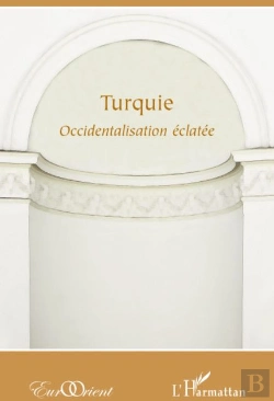 Bertrand.pt - Revue Eurorient : Turquie ; Occidentalisation Éclatée