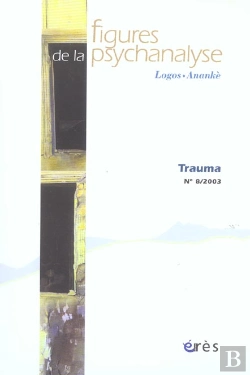 Bertrand.pt - Revue Figures De La Psychanalyse T.8; Le Traumatisme