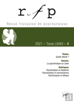 Bertrand.pt - Revue Française De Psychanalyse 2021, T. 85, N° 1 : Quelle Liberté ?